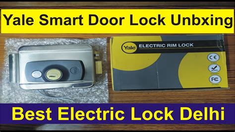 Yale Electric Rim Lock Unboxing Feature And Details