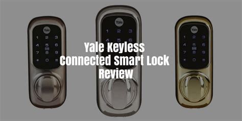 Yale Keyless Connected Smart Lock Review Tech Guru Guy