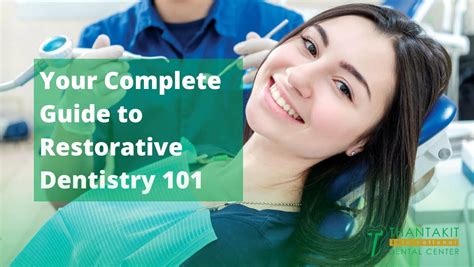 Your Complete Guide To Restorative Dentistry 101